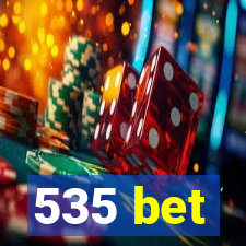 535 bet